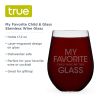 My Favorite Child & Glass Stemless Wine Glass