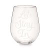 Let's Stay In Stemless Wine Glass by Twine®